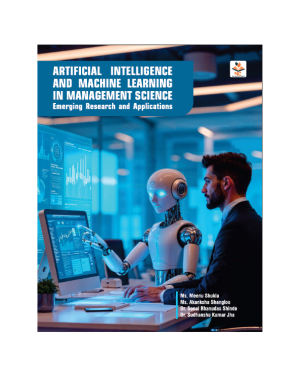 Untitled design (1) Artificial Intelligence and Machine Learning in Management Science: Emerging Research and Applications