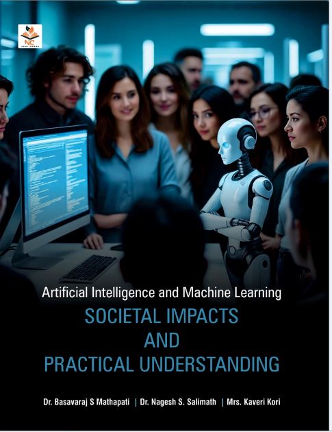 Sociteal 1 Artificial Intelligence and Machine Learning: Societal Impacts and Practical Understanding