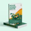 Green and Sustainable Marketing : A Strategic Management Perspective