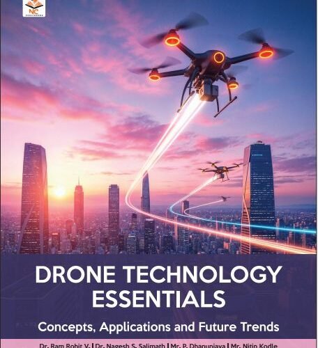 Drone Technology Essentials: Concepts, Applications, and Future Trends